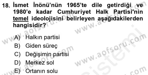 Türkiye Cumhuriyeti Siyasî Tarihi Dersi 2018 - 2019 Yılı (Vize) Ara Sınav Soruları 18. Soru