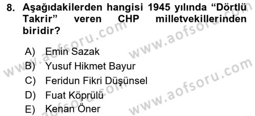 Türkiye Cumhuriyeti Siyasî Tarihi Dersi 2018 - 2019 Yılı (Vize) Ara Sınav Soruları 8. Soru