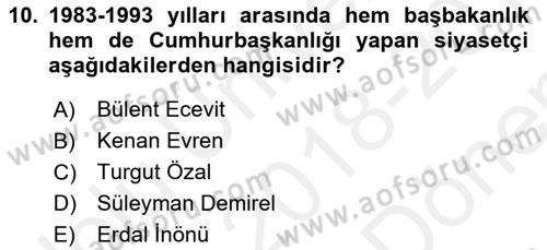 Türkiye Cumhuriyeti Siyasî Tarihi Dersi 2018 - 2019 Yılı (Final) Dönem Sonu Sınavı 10. Soru