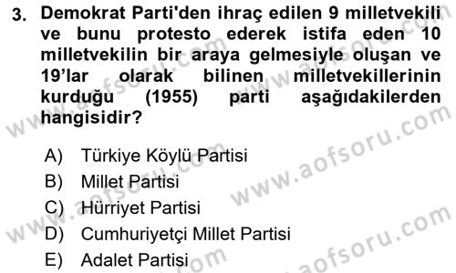 Türkiye Cumhuriyeti Siyasî Tarihi Dersi 2018 - 2019 Yılı (Final) Dönem Sonu Sınavı 3. Soru