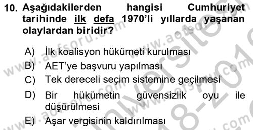 Türkiye Cumhuriyeti Siyasî Tarihi Dersi 2018 - 2019 Yılı Yaz Okulu Sınav Soruları 10. Soru
