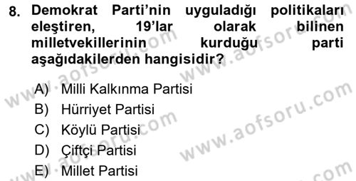Türkiye Cumhuriyeti Siyasî Tarihi Dersi 2018 - 2019 Yılı Yaz Okulu Sınav Soruları 8. Soru