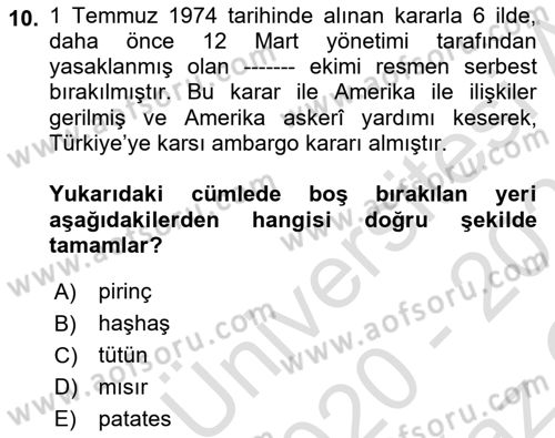 Türkiye Cumhuriyeti Siyasî Tarihi Dersi 2020 - 2021 Yılı Yaz Okulu Sınav Soruları 10. Soru