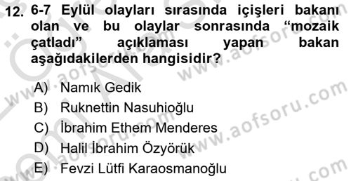 Türkiye Cumhuriyeti Siyasî Tarihi Dersi 2021 - 2022 Yılı (Vize) Ara Sınav Soruları 12. Soru