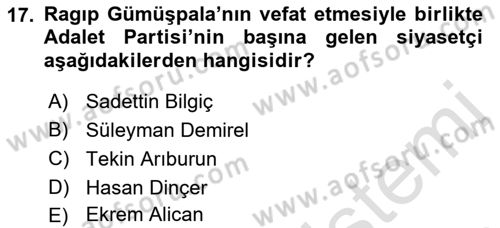 Türkiye Cumhuriyeti Siyasî Tarihi Dersi 2021 - 2022 Yılı (Vize) Ara Sınav Soruları 17. Soru