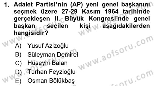 Türkiye Cumhuriyeti Siyasî Tarihi Dersi 2021 - 2022 Yılı (Final) Dönem Sonu Sınav Soruları 1. Soru