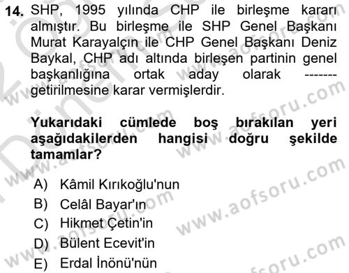 Türkiye Cumhuriyeti Siyasî Tarihi Dersi 2021 - 2022 Yılı (Final) Dönem Sonu Sınav Soruları 14. Soru