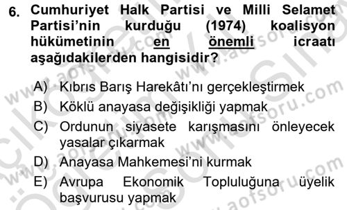Türkiye Cumhuriyeti Siyasî Tarihi Dersi 2021 - 2022 Yılı (Final) Dönem Sonu Sınav Soruları 6. Soru