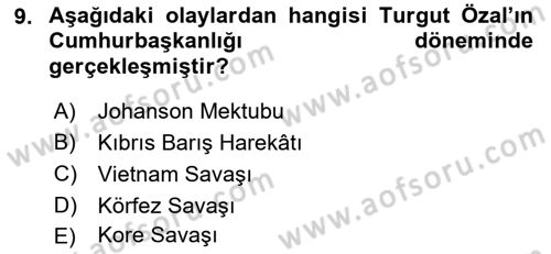 Türkiye Cumhuriyeti Siyasî Tarihi Dersi 2021 - 2022 Yılı (Final) Dönem Sonu Sınav Soruları 9. Soru