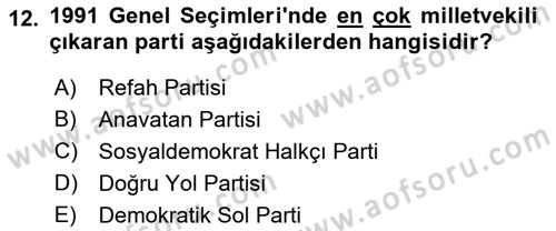 Türkiye Cumhuriyeti Siyasî Tarihi Dersi 2021 - 2022 Yılı Yaz Okulu Sınav Soruları 12. Soru