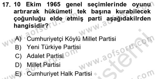 Türkiye Cumhuriyeti Siyasî Tarihi Dersi 2023 - 2024 Yılı (Vize) Ara Sınav Soruları 17. Soru