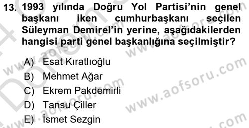 Türkiye Cumhuriyeti Siyasî Tarihi Dersi 2023 - 2024 Yılı (Final) Dönem Sonu Sınav Soruları 13. Soru