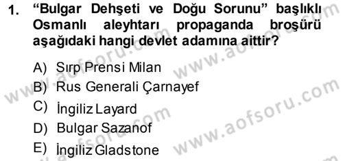 Osmanlı Tarihi (1876–1918) Dersi 2013 - 2014 Yılı (Vize) Ara Sınav Soruları 1. Soru