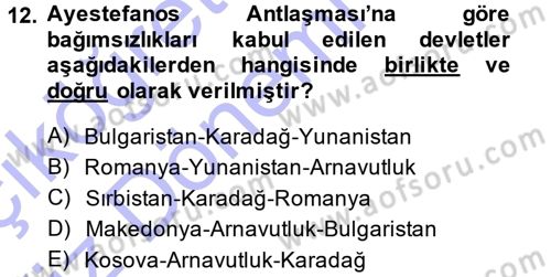 Osmanlı Tarihi (1876–1918) Dersi 2013 - 2014 Yılı (Vize) Ara Sınav Soruları 12. Soru