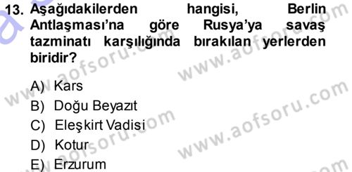 Osmanlı Tarihi (1876–1918) Dersi Ara Sınavı Deneme Sınav Soruları 13. Soru