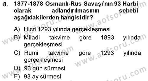 Osmanlı Tarihi (1876–1918) Dersi Ara Sınavı Deneme Sınav Soruları 8. Soru