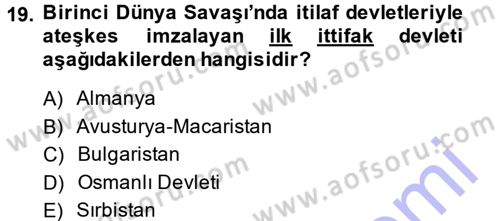 Osmanlı Tarihi (1876–1918) Dersi 2013 - 2014 Yılı (Final) Dönem Sonu Sınav Soruları 19. Soru