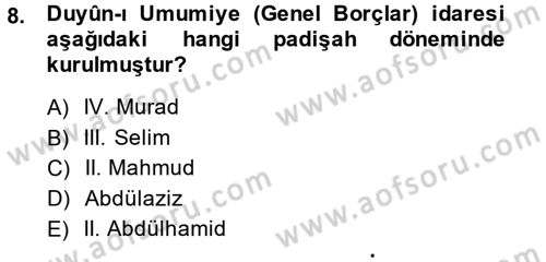 Osmanlı Tarihi (1876–1918) Dersi 2013 - 2014 Yılı (Final) Dönem Sonu Sınav Soruları 8. Soru