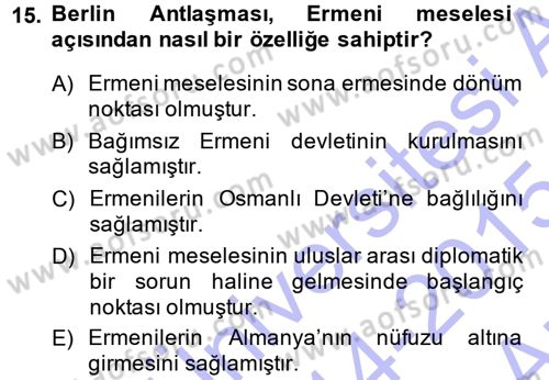 Osmanlı Tarihi (1876–1918) Dersi 2014 - 2015 Yılı (Vize) Ara Sınav Soruları 15. Soru