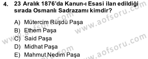 Osmanlı Tarihi (1876–1918) Dersi Ara Sınavı Deneme Sınav Soruları 4. Soru