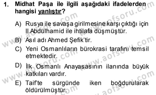 Osmanlı Tarihi (1876–1918) Dersi 2014 - 2015 Yılı (Final) Dönem Sonu Sınav Soruları 1. Soru