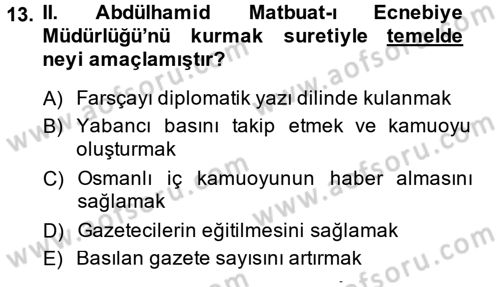 Osmanlı Tarihi (1876–1918) Dersi 2014 - 2015 Yılı (Final) Dönem Sonu Sınav Soruları 13. Soru