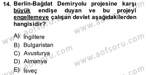 Osmanlı Tarihi (1876–1918) Dersi 2014 - 2015 Yılı (Final) Dönem Sonu Sınav Soruları 14. Soru