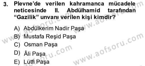 Osmanlı Tarihi (1876–1918) Dersi 2014 - 2015 Yılı (Final) Dönem Sonu Sınav Soruları 3. Soru