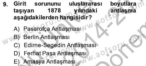 Osmanlı Tarihi (1876–1918) Dersi 2014 - 2015 Yılı (Final) Dönem Sonu Sınav Soruları 9. Soru