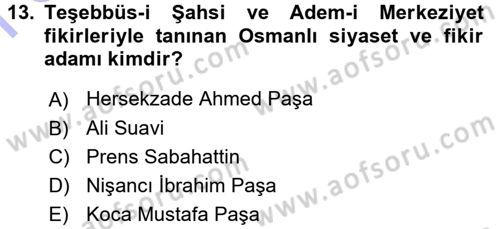 Osmanlı Tarihi (1876–1918) Dersi 2015 - 2016 Yılı (Final) Dönem Sonu Sınav Soruları 13. Soru