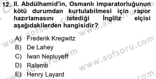 Osmanlı Tarihi (1876–1918) Dersi 2016 - 2017 Yılı (Vize) Ara Sınav Soruları 12. Soru