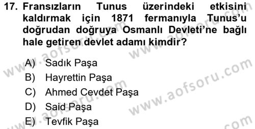 Osmanlı Tarihi (1876–1918) Dersi 2016 - 2017 Yılı (Vize) Ara Sınav Soruları 17. Soru