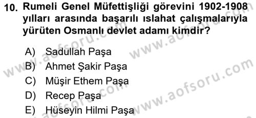 Osmanlı Tarihi (1876–1918) Dersi 2016 - 2017 Yılı (Final) Dönem Sonu Sınav Soruları 10. Soru