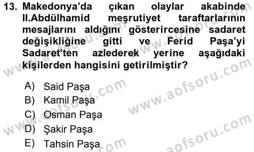 Osmanlı Tarihi (1876–1918) Dersi 2016 - 2017 Yılı (Final) Dönem Sonu Sınav Soruları 13. Soru