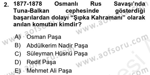 Osmanlı Tarihi (1876–1918) Dersi 2016 - 2017 Yılı (Final) Dönem Sonu Sınav Soruları 2. Soru