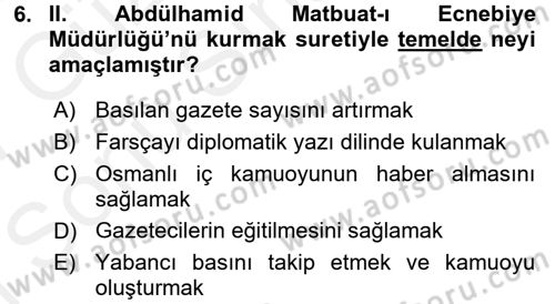 Osmanlı Tarihi (1876–1918) Dersi 2016 - 2017 Yılı (Final) Dönem Sonu Sınav Soruları 6. Soru