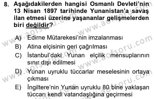 Osmanlı Tarihi (1876–1918) Dersi 2016 - 2017 Yılı (Final) Dönem Sonu Sınav Soruları 8. Soru