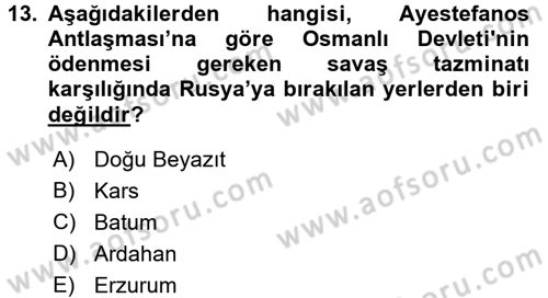 Osmanlı Tarihi (1876–1918) Dersi Ara Sınavı Deneme Sınav Soruları 13. Soru