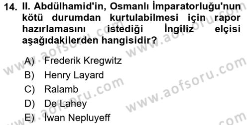 Osmanlı Tarihi (1876–1918) Dersi Ara Sınavı Deneme Sınav Soruları 14. Soru