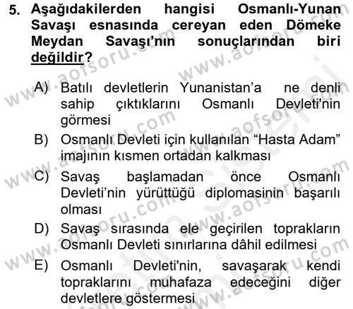 Osmanlı Tarihi (1876–1918) Dersi 2017 - 2018 Yılı (Final) Dönem Sonu Sınav Soruları 5. Soru
