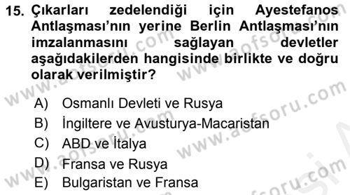 Osmanlı Tarihi (1876–1918) Dersi 2018 - 2019 Yılı (Vize) Ara Sınav Soruları 15. Soru
