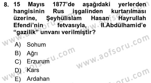 Osmanlı Tarihi (1876–1918) Dersi 2018 - 2019 Yılı (Vize) Ara Sınav Soruları 8. Soru