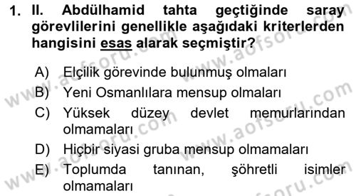 Osmanlı Tarihi (1876–1918) Dersi 2018 - 2019 Yılı (Final) Dönem Sonu Sınav Soruları 1. Soru