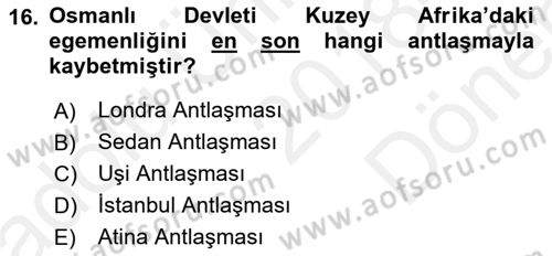 Osmanlı Tarihi (1876–1918) Dersi 2018 - 2019 Yılı (Final) Dönem Sonu Sınav Soruları 16. Soru