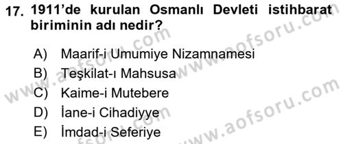 Osmanlı Tarihi (1876–1918) Dersi 2018 - 2019 Yılı (Final) Dönem Sonu Sınav Soruları 17. Soru