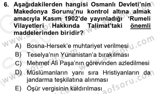 Osmanlı Tarihi (1876–1918) Dersi 2018 - 2019 Yılı (Final) Dönem Sonu Sınav Soruları 6. Soru