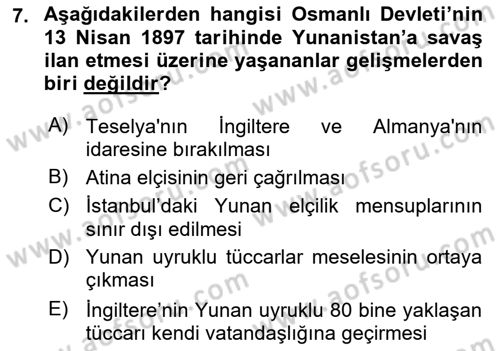 Osmanlı Tarihi (1876–1918) Dersi 2018 - 2019 Yılı (Final) Dönem Sonu Sınav Soruları 7. Soru
