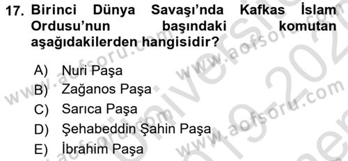 Osmanlı Tarihi (1876–1918) Dersi 2019 - 2020 Yılı (Final) Dönem Sonu Sınav Soruları 17. Soru