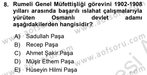 Osmanlı Tarihi (1876–1918) Dersi 2019 - 2020 Yılı (Final) Dönem Sonu Sınav Soruları 8. Soru