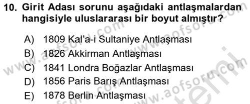 Osmanlı Tarihi (1876–1918) Dersi 2020 - 2021 Yılı Yaz Okulu Sınav Soruları 10. Soru
